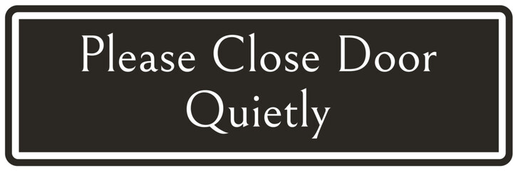 Quiet please sign