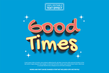 Editable text effect Good times 3d cartoon template style modern premium vector
