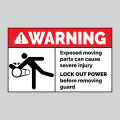 Warning Exposed Moving Parts Can Cause Severe Injury. Lock Out Power Before Removing Guard. Hand And Arm Entanglement Symbol. Eps10 vector illustration