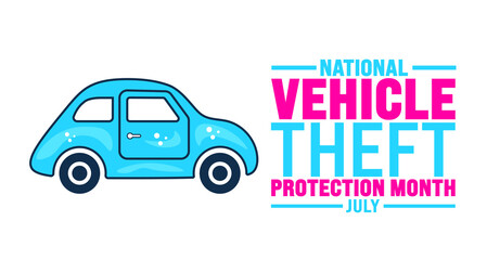 July is National Vehicle Theft Protection Month background template. Holiday concept. use to background, banner, placard, card, and poster design template with text inscription and standard color.