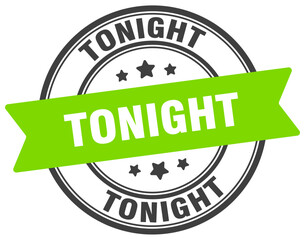 tonight stamp. tonight label on transparent background. round sign