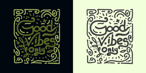 Good Vibes Only lettering design illustration . Vector illustration for T-shirt graphics, prints, posters, bags, stickers and other uses