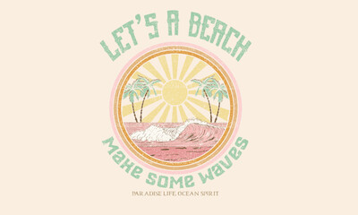 Make some waves. Surf club design. Beach wave artwork. Surfing board. Summer abstract art. Sunshine paradise graphic print design. Tropical island art for fashion and others.