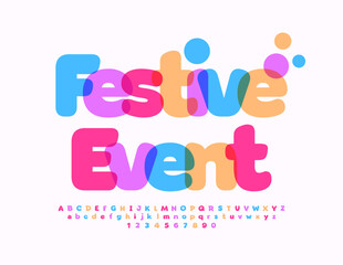 Vector colorful flyer Festive Event. Cute Kids Font. Bright Creative Alphabet Letters and Numbers set.