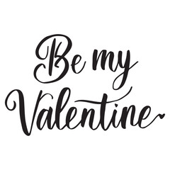 be my valentine typography in vector
