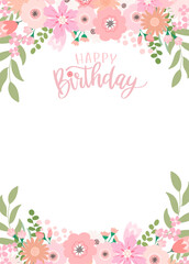 Birthday card design with pink flowers frame. Vector illustration. Happy Birthday calligraphy.