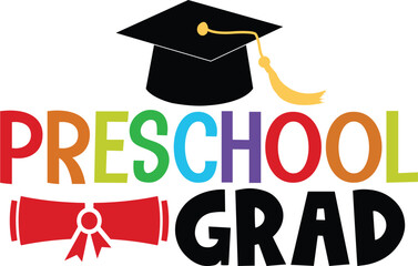 Graduation preschool grad typography clip art design on plain white transparent isolated background for card, shirt, hoodie, sweatshirt, apparel, tag, mug, icon, poster or badge