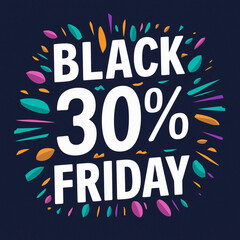 Black Friday Promotion Illustration with Vibrant Colors and '30%' Highlight – Perfect for Attracting Customers! 