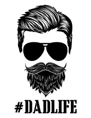 Dad Life | Beard Father | Bearded Dad | Man with Mustache | Father’s Day | Cool Dad with Glasses | Original Illustration | Vector and Clipart | Cutfifle and Stencil