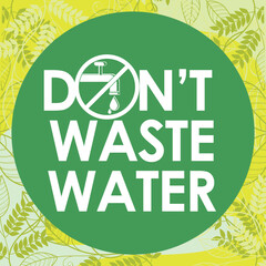 Fototapeta premium dont waste water signage vector illustration ready to print