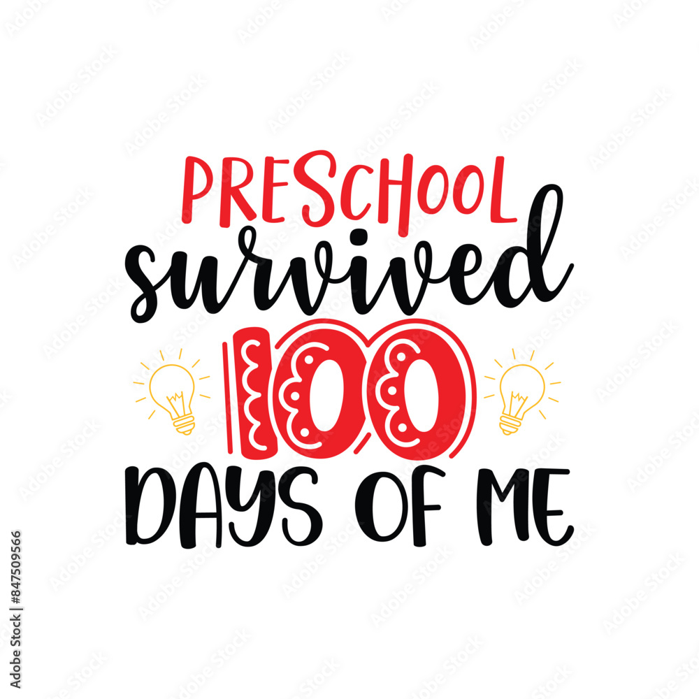Wall mural pre school survived 100 days of me, back to school t shirt, typography t shirt design vector print t - Wall murals