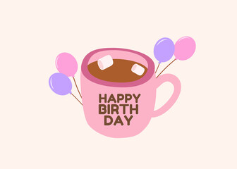 Happy Birthday wishes with cup of tea and balloons