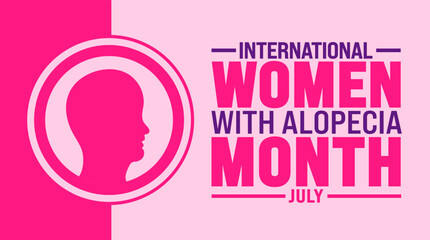 July is International Women With Alopecia Month background template. Holiday concept. use to background, banner, placard, card, and poster design template with text inscription and standard color.