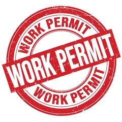 WORK PERMIT text written on red round stamp sign
