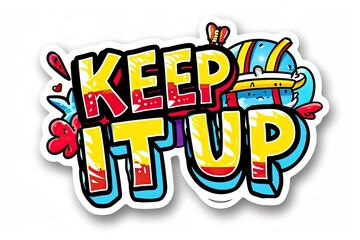 illustration word text KEEP IT UP