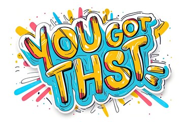 Fototapeta premium illustration word text YOU GOT THIS