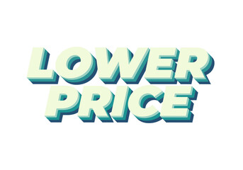 Lower price. Text effect in 3D look with good colors