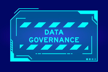 Obraz premium Blue color of futuristic hud banner that have word data governance on user interface screen on black background