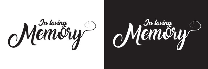 In loving memory. Vector black ink lettering isolated on white and black background. Funeral cursive calligraphy, memorial card clip art.  EPS 10