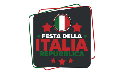 Italia. Festa della Repubblica Italiana. Text in italian: Italian Republic Day. Happy national holiday. Celebrated annually on June 2 in Italia. Italy flag. Patriotic design. Vector poster