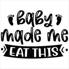 baby made me eat this