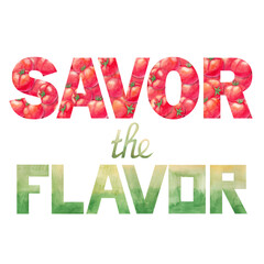 Watercolor lettering Savor the Flavor with tomatoes