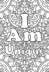 Coloring book for adults with patterns with motivational quotes. I am unique, mandala, ornament, coloring page, flowers, antistress,