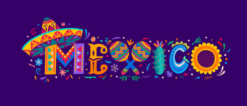 Mexico lettering, mexican festive typography with cartoon sombrero hat, maracas, cactus and flowers pattern. Mexico holiday vector banner with fiesta lettering, mexican font with alebrije ornaments
