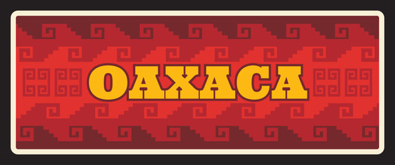 Fototapeta premium Oaxaca Mexico estado, Mexican country state. Vector travel plate, vintage sign, retro postcard design. Old tourist plaque with red pixel ornament. Territory and region in North America