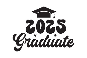 Class of 2025 Svg, Senior 2025 SVG, graduation Svg Design, Senior 2025 SVG Bundle, Class of 2025 Svg, Graduation 2025, Proud Mom 2025 svg, Graduation Shirt Svg