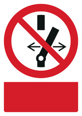 iso prohibition safety signs v2 do not alter the state of the switch your custom message here portrait size a4/a3/a2/a1	
