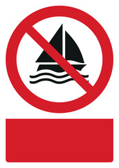 iso prohibition safety signs v2 no sailing your custom message here portrait size a4/a3/a2/a1	
