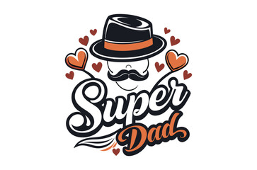 Father's Day svg, super dad T Shirt, Retro hand drawn lettering with Father's day quotes, Happy Fathers Day Typography Vector Bundle, Cut File Cricut, Silhouette, Illustration, svg, png
