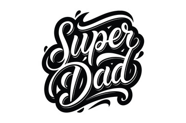 Father's Day svg, super dad T Shirt, Retro hand drawn lettering with Father's day quotes, Happy Fathers Day Typography Vector Bundle, Cut File Cricut, Silhouette, Illustration, svg, png