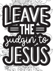 Faith Quotes Flower Coloring Page Beautiful black and white illustration for adult coloring book