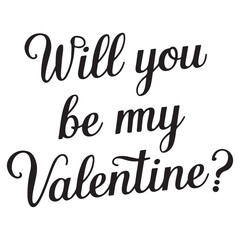 Will you be my valentine Typography