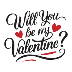 Will you be my valentine Typography