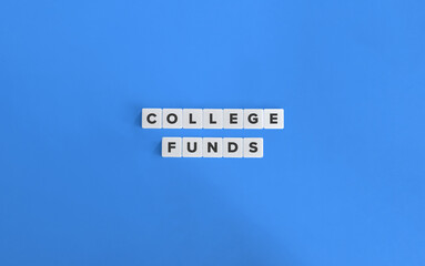 College Funds Term and Banner. Text on Block Letter Tiles on Flat Background with Copy Space. Minimal Aesthetics.