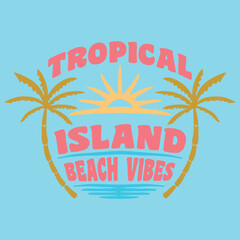 tropical island beach vibes vector illustration