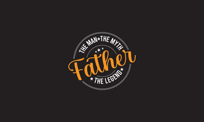 The Man, The Myth,The Legend Father T-Shirt Design
