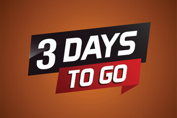 3 days to go word concept vector illustration with ribbon and 3d style for use landing page, template, ui, web, mobile app, poster, banner, flyer, background, gift card, coupon

