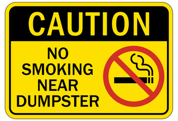 Dumpster sign no smoking near dumster