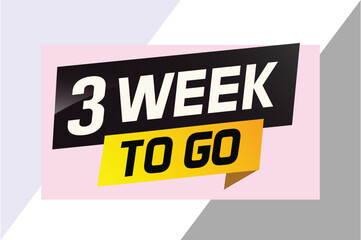 3 week to go word concept vector illustration and 3d style for use landing page, template, ui, web, mobile app, poster, banner, flyer, background, gift card, coupon

