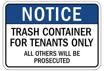 Dumpster sign trash container for tenant only, all others will be prosecuted