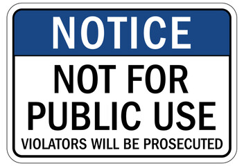 Dumpster sign not for public use. Violators will be prosecuted