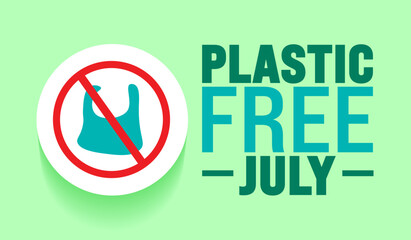 July is Plastic Free July background template. use to background, banner, placard, card, and poster design template. A month for the environment with no plastic, no garbage in July