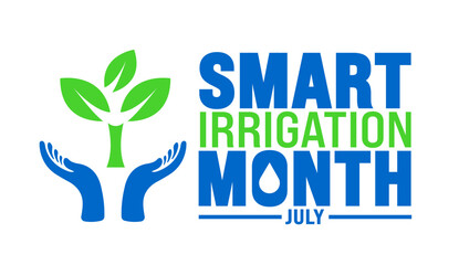 July is Smart Irrigation Month background template. Holiday concept. use to background, banner, placard, card, and poster design template with text inscription and standard color. vector illustration.