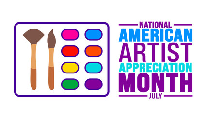 July is American Artist Appreciation Month background template. Holiday concept. use to background, banner, placard, card, and poster design template with text inscription and standard color. vector