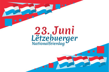 Translation: June 23, National Day. National day of Luxembourg vector illustration. Suitable for greeting card, poster and banner.