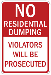 Fototapeta premium Dumpster sign no residential dumping. Violators will be prosecuted
